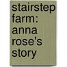 Stairstep Farm: Anna Rose's Story door Anne Pellowski