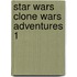 Star Wars Clone Wars Adventures 1