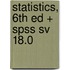 Statistics, 6th Ed + Spss Sv 18.0