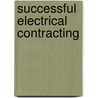 Successful Electrical Contracting door Paul A. Rosenberg