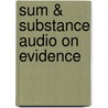 Sum & Substance Audio on Evidence by Steven J. Goode