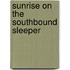 Sunrise On The Southbound Sleeper