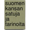 Suomen Kansan Satuja Ja Tarinoita by Rafa L. Hertzberg