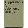 Supplements for Solomon's Biology by Eldra Solomon