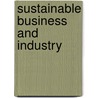 Sustainable Business and Industry by Joseph Jacobsen