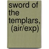 Sword Of The Templars,  (Air/Exp) door Paul Christopher