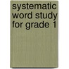 Systematic Word Study for Grade 1 door Cheryl Sigmon