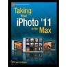 Taking Your Iphoto '11 To The Max by Michael Grothaus