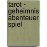 Tarot - Geheimnis Abenteuer Spiel by Michael D. Eschner