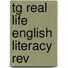 Tg Real Life English Literacy Rev door Onbekend