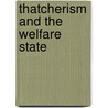 Thatcherism And The Welfare State door Timur Karabiber