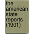 The American State Reports (1901)