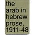 The Arab in Hebrew Prose, 1911-48