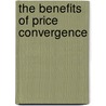 The Benefits Of Price Convergence door Gary Clyde Hufbauer