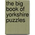 The Big Book Of Yorkshire Puzzles