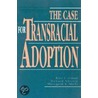 The Case For Transracial Adoption door Rita James Simon