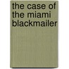 The Case Of The Miami Blackmailer by S.N. Bronstein