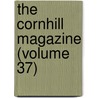 The Cornhill Magazine (Volume 37) door George Smith