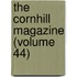 The Cornhill Magazine (Volume 44)