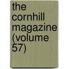 The Cornhill Magazine (Volume 57) by George Smith