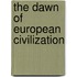 The Dawn Of European Civilization