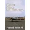 The Flight Of The Feral Chihuahua door Jeremiah Jackson