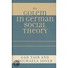 The Golem In German Social Theory by Michaela Soyer