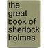 The Great Book Of Sherlock Holmes