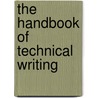 The Handbook Of Technical Writing door Gerald J. Alred