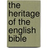 The Heritage of the English Bible door Danny Conn