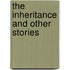 The Inheritance And Other Stories
