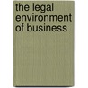 The Legal Environment Of Business by Victor Lopez