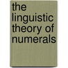The Linguistic Theory Of Numerals door James R. Hurford