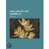 The Luck Of The Darrells; A Novel door James Payne