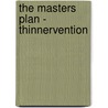 The Masters Plan - Thinnervention door Leslie Masters M.D.