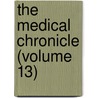 The Medical Chronicle (Volume 13) door Owens College Medical Dept