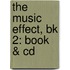The Music Effect, Bk 2: Book & Cd