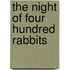 The Night of Four Hundred Rabbits