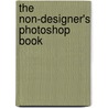 The Non-Designer's Photoshop Book door Robin Williams