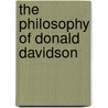 The Philosophy Of Donald Davidson door Lewis E. Hahn