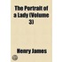The Portrait Of A Lady (Volume 3)