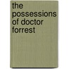 The Possessions Of Doctor Forrest door Richard T. Kelly