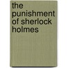The Punishment Of Sherlock Holmes door Philip K. Jones