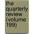 The Quarterly Review (Volume 199)