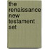 The Renaissance New Testament Set