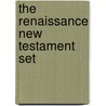The Renaissance New Testament Set by Randolph O. Yeager