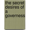 The Secret Desires Of A Governess door Tiffany Clare