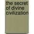 The Secret of Divine Civilization