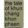 The Tale Of Khun Chang Khun Phaen door Pasuk Phongpaichit