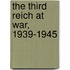 The Third Reich At War, 1939-1945